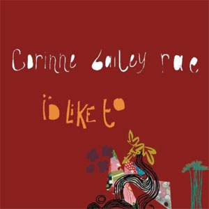 Álbum Id Like To de Corinne Bailey Rae