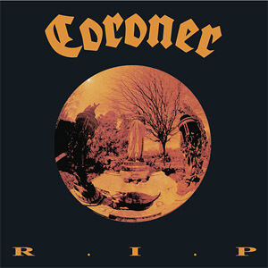 Álbum R.I.P. de Coroner
