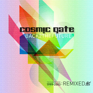 Álbum Back 2 The Future (The Classics From 1999-2003: Remixed) de Cosmic Gate