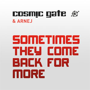 Álbum Sometimes They Come Back For More de Cosmic Gate