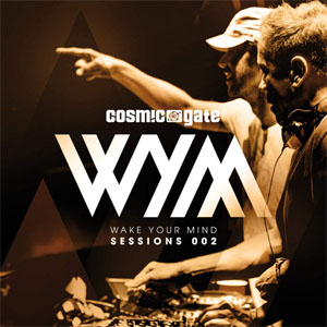 Álbum Wake Your Mind Sessions 002 de Cosmic Gate