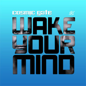 Álbum Wake Your Mind de Cosmic Gate