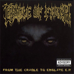 Álbum From The Cradle To Enslave Ep de Cradle Of Filth
