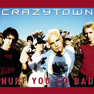 Álbum Hurt You So Bad de Crazy Town