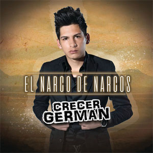Álbum El Narco De Narcos de Crecer Germán