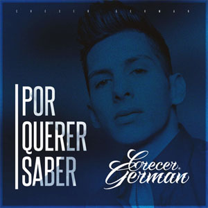 Álbum Por Querer Saber de Crecer Germán