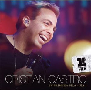 Álbum Cristian Castro En Primera Fila - Día 1 de Cristian Castro