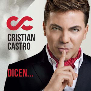 Álbum Dicen de Cristian Castro
