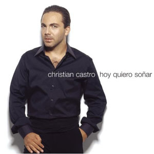 Álbum Hoy Quiero Soñar de Cristian Castro