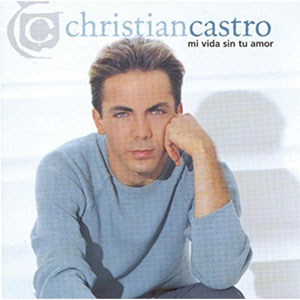 Álbum Mi Vida Sin Tu Amor de Cristian Castro