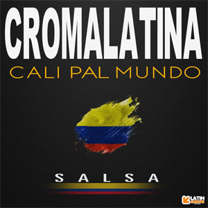 Álbum Cali Pal Mundo de Croma Latina