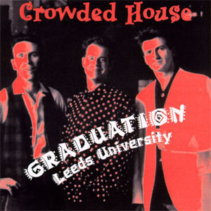 Álbum Graduation - Leeds University de Crowded House