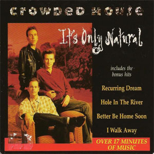 Álbum It's Only Natural de Crowded House