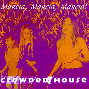 Álbum Marcia, Marcia, Marcia! Live, Los Angeles de Crowded House
