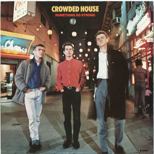 Álbum Something So Strong de Crowded House