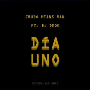 Álbum Día Uno de Crudo Means Raw