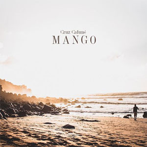 Álbum Mango de Cruz Cafuné 