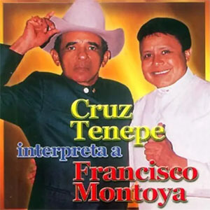 Álbum Interpreta a Francisco Montoya de Cruz Tenepe