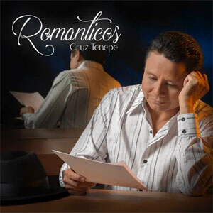 Álbum Románticos de Cruz Tenepe