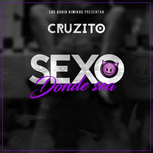 Álbum Sexo Donde Sea de Cruzito