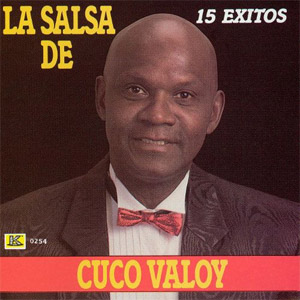 Álbum La Salsa De Cuco Valoy: 15 Éxitos de Cuco Valoy