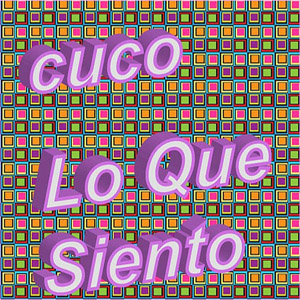 Álbum Lo Que Siento de Cuco