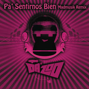 Álbum Pa' Sentirnos Bien (Madmusik Remix) de Da Zoo