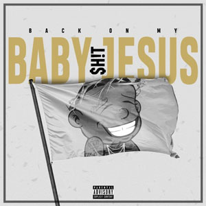 Álbum Back On My Baby Jesus Sh!t de DaBaby