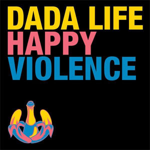 Álbum Happy Violence de Dada Life