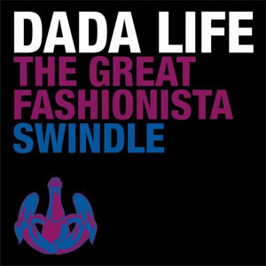 Álbum The Great Fashionista Swindle de Dada Life