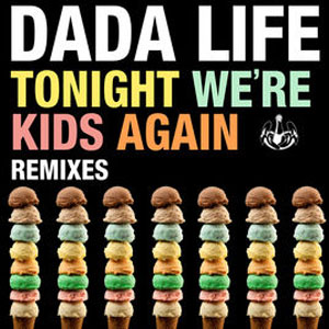Álbum Tonight We're Kids Again (Remixes)  de Dada Life