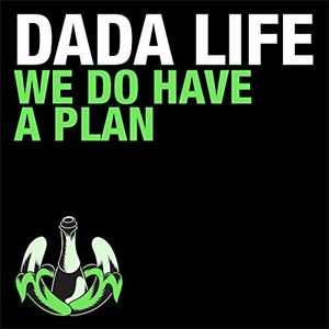 Álbum We Do Have a Plan de Dada Life