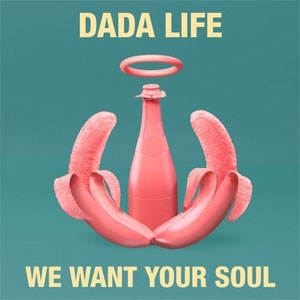 Álbum We Want Your Soul de Dada Life