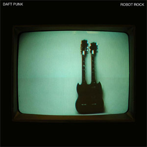 Álbum Robot Rock de Daft Punk