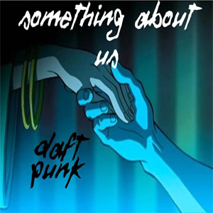 Álbum Something About Us de Daft Punk