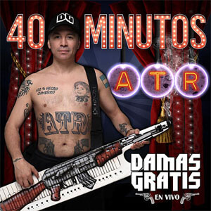 Álbum 40 Minutos Atr (En Vivo) de Damas Gratis