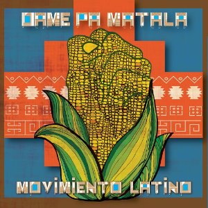 Álbum Movimiento Del Latino de Dame Pa' Matala