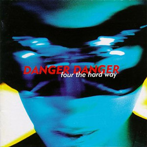 Álbum Four the Hard Way de Danger Danger