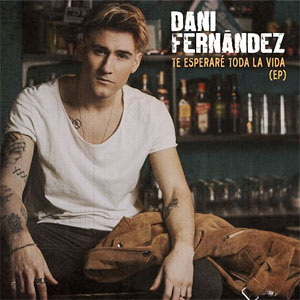 Álbum Te Esperaré Toda La Vida  de Dani Fernández