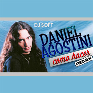 Álbum Como Hacer (Remix) de Daniel Agostini