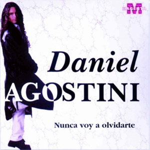 Álbum Nunca Voy A Olvidarte de Daniel Agostini