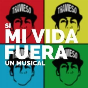 Álbum Si Mi Vida Fuera un Musical de Daniel El Travieso