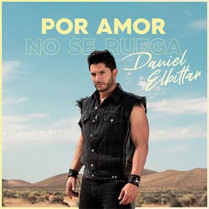 Álbum Por Amor No Se Ruega de Daniel Elbittar