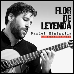 Álbum Flor de Leyenda de Daniel Minimalia