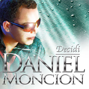 Álbum Decidí de Daniel Monción
