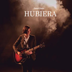 Álbum Hubiera de Daniel Quién