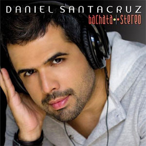 Álbum Bachata Stereo de Daniel Santacruz