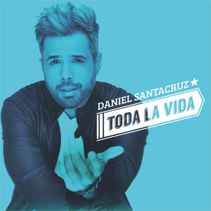 Álbum Toda La Vida de Daniel Santacruz