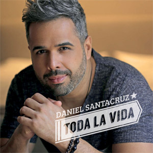 Álbum Toda La Vida de Daniel Santacruz