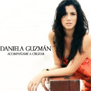 Álbum Acompáñame A Cruzar de Daniela Guzmán